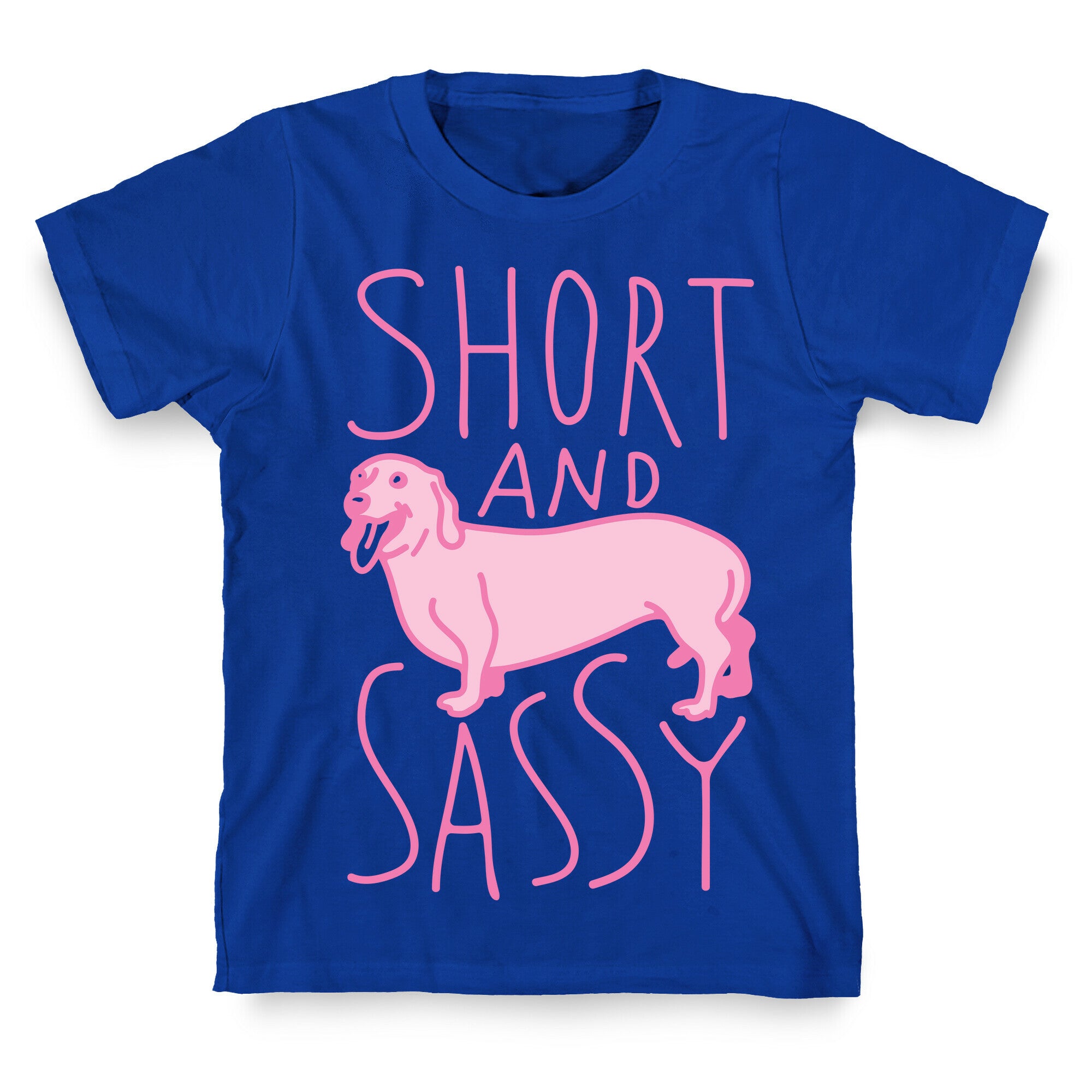 Short And Sassy Dachshund T-Shirt